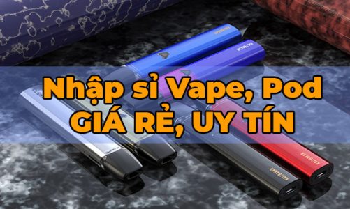 Tìm hiểu Nguồn hàng Vape Giá Sỉ – Thuốc Lá Điện Tử Giá Rẻ, Uy Tín