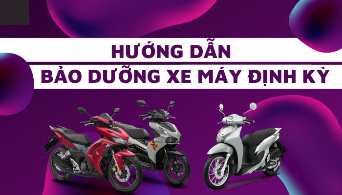Bảo dưỡng xe máy định kỳ và những lưu ý quan trọng