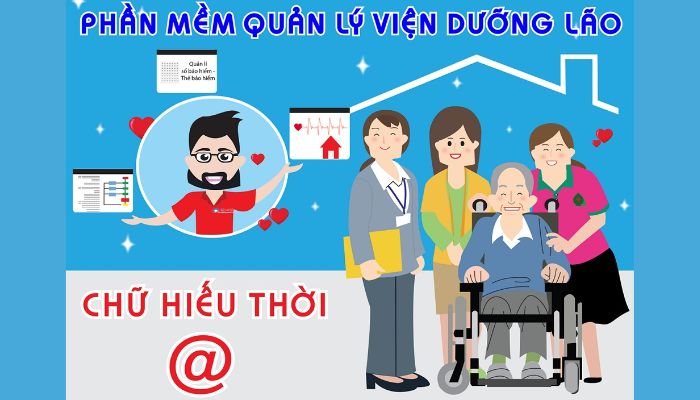 Tổng hợp các phần mềm quản lý viện dưỡng lão tốt nhất hiện nay