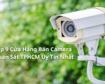 top cửa hàng bán camera quan sát tphcm