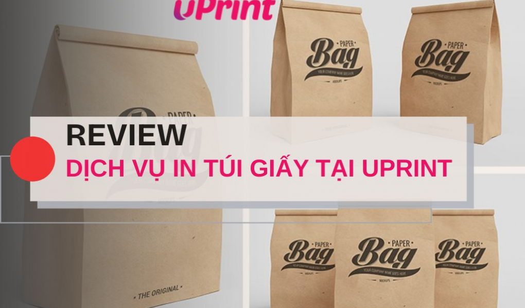 Review dịch vụ in túi giấy tại uPrint