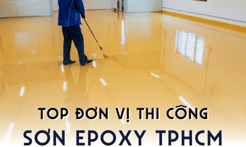 Review 10 Top Đơn Vị Thi Công Sơn Epoxy TPHCM Uy Tín, Chuyên Nghiệp Nhất