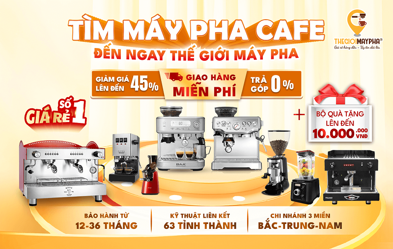 Thế Giới Máy Pha - Cửa hàng bán máy pha cafe chính hãng giá tốt