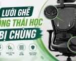 lưới ghế công thái học bị chùng